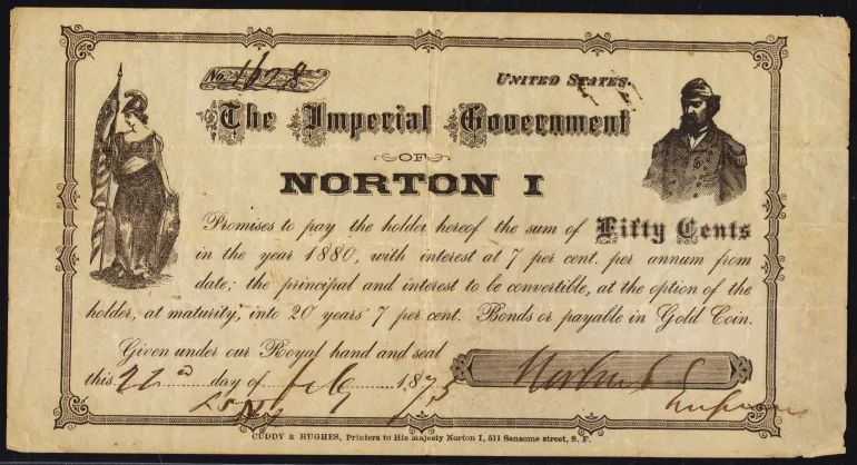 A banknote issued in the name of Emperor Norton in July 1875 [Cuddy and Hughes]
