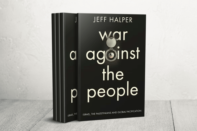 فلسطين كمختبر عالمي لتقنيات القمع ومكافحة التمرد 3 War Against the People: Israel, the Palestinians and Global Pacification